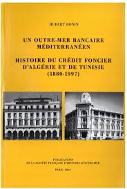 Horaires, adresse, coordonnees telephoniques de votre agence trie sur baise du credit agricole pyrenees gascogne. Un Outre Mer Bancaire Mediterraneen Histoire Du Credit Foncier D Algerie Et De Tunisie 1880 1997 Persee