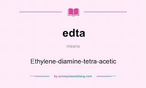Edta Ethylene Diamine Tetra Acetic By Acronymsandslang Com