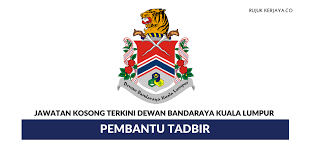 Jawatan kosong kerajaan dan swasta 2016 menampilkan jawatan kosong dewan bandaraya kuala lumpur januari 2016. Jawatan Kosong Terkini Dewan Bandaraya Kuala Lumpur Kekosongan Jawatan Pembantu Tadbir Dan Lain Jawatan Kerja Kosong Kerajaan Swasta