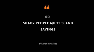 What does throw shade expression mean? 60 Shady People Quotes And Sayings The Random Vibez