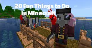 Maybe you would like to learn more about one of these? 20 Fun Things To Do In Minecraft To Vanish Boredom Latest Technology News Gaming Pc Tech Magazine News969