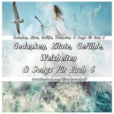 Gedanken Zitate Gefühle Weisheiten Songs Für Euch 6