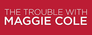 In her excitement and with the help of a couple of g&ts, she shares gossip about some notable residents in the community. The Trouble With Maggie Cole Wikipedia