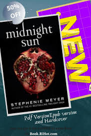 P D F Midnight Sun Buy It For 1 In 2020 Midnight Sun Midnight Sun Pdf Stephenie Meyer
