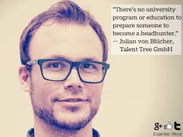 How To Become A Headhunter: Behind The Scenes With Julian Von Blücher -  Experteer Magazine