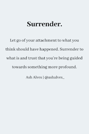 Surrender Quote In 2021 Surrender Quotes Compassion Quotes Inspirational Quotes Background