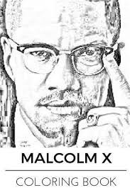Collection by ellen • last updated 8 weeks ago. Malcolm X Coloring Book Coloring Books For Adults 9781543252736