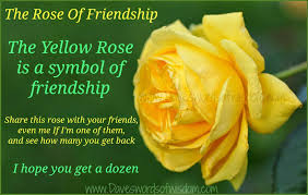 Daveswordsofwisdom Com The Yellow Rose Of Friendship Friendship Symbols Yellow Roses Friendship Rose