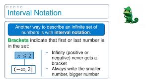 If we multiply negative infinity with nan, we will. Objective 2 You Will Be Able Write The Answer To An Inequality In Set Builder And Interval Notation Ppt Download