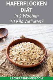 Haferflocken Diat 10 Kg In 2 Wochen Abnehmen Haferflocken Abnehmen Haferflocken Diat Naturliche Appetitzugler