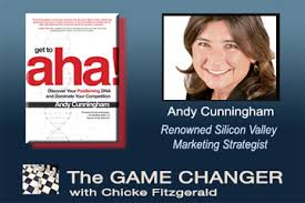 I'm andy cunningham and i run a marketing consulting company called cunningham collective and i've just written a book about positioning, which is a big practice in the marketing field. Andy Cunningham Get To Aha Discover Your Positioning Dna And Dominate Your Competition The Game Changer Network