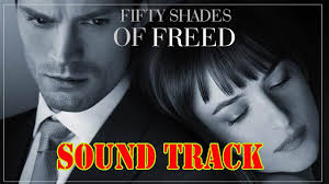 Fifty shades grey fifty shades darker fifty shades freed. Fifty Shades Freed Soundtrack 2018 Complete List Of Songs Youtube