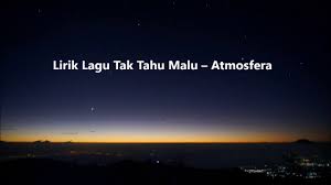 Uploaded on 3 years ago. Download Atmosfera Tak Tau Malu Tik Tok Versi Animasi Lirik Mp3 Mp4 3gp Flv Download Lagu Mp3 Gratis