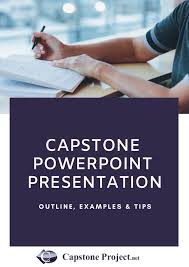 Outline template for capstone project: Capstone Powerpoint Presentation Outline Examples Tips