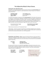 The noun clause is a clause that functions like a noun in the sentence. The Subjunctive Mood In Noun Clauses
