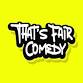That's Fair Comedy event image
