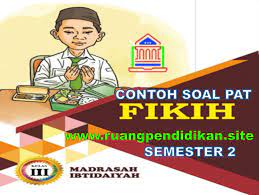 Jul 26, 2021 · soal uts fiqih kelas 3 semester 2 jawaban soal uts genap fikih kls 3 mi terbaru disertai dengan kunci jawabannya. Contoh Soal Pat Ukk Fiqih Kelas 3 Sd Mi Sesuai Kma 183 Ruang Pendidikan