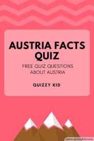 Please understand that our phone lines must be clear for urgent medical care needs. Austria Facts Quiz Quizzy Kid Geography Trivia Quizzes For Kids Geography Quiz Questions