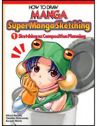 How To Draw Manga Sketching Manga Style Vol 1 Sketching To Plan Pdf Pdfcoffee Com
