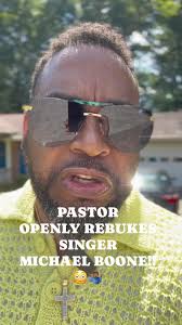 PASTOR OPENLY REBUKES SINGER MICHAEL BOONE!! 😳🤷🏾‍♂️