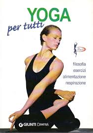 Salvatore Compagnino – Yoga per tutti. Filosofia, esercizi, alimentazione, respirazione (2005) PDF