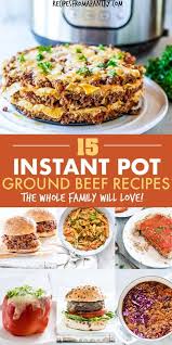 This Collection Of 15 Instant Pot Ground Beef Recipes Includes Everything From Comfort Food Classic Instant Pot Dinner Recipes Easy Instant Pot Recipes Recipes