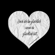 Doch Ich Bin Glucklich Wenn Du Glucklich Bist Liebeszitate Worte Der Liebe Gluckliche Spruche