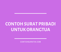 Jika ingin mnengirimkan sepucuk surat kepada orang tua, maka bisa menggunakan contoh surat pribadi untuk orang tua di bawah ini. 7 Contoh Surat Pribadi Untuk Orangtua