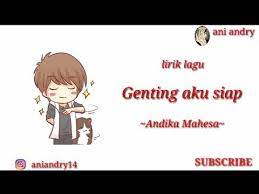Kumpulan chord gitar dan lirik lagu. Genting Aku Siap Andika Lirik Lagu Animasi Cover By Chika Luthfi Youtube