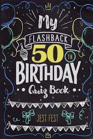 This game can also be adapted for a couple celebrating their wedding anniversary. My Flashback 50th Birthday Quiz Book Turning 50 Humor For People Born In The 70s Amazon Co Uk Fest Jest 9783948706562 Books
