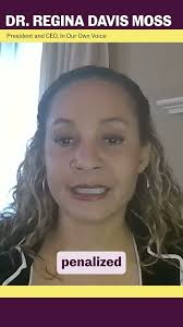 Dr. Regina Davis Moss says "We are the best equipped to make decisions  about our own bodies."