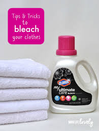 Remove the item from the water after it. Tips Tricks To Bleach Your Clothes Make Life Lovely