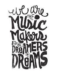 We Are The Music Makers By Matthew Taylor Wilson Https Society6 Com Product We Are The Music Maker Motivational Prints Typography Quotes Inspirational Quotes