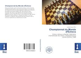 Les joueurs s'affronteront au cours de 14 parties. Championnat Du Monde D Echecs 978 613 5 96333 5 6135963333 9786135963335