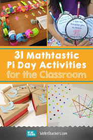 31 4 Mathtastic Pi Day Activities For The Classroom Pi Activities Math Club Activities Maths Activities Middle School
