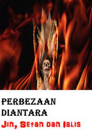Bahkan bisa kita bedakan siapa yang masih. Perbezaan Diantara Jin Setan Dan Iblis Jalan Akhirat