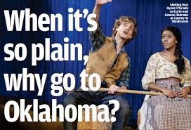 The musical original west end cast. When It S So Plain Why Go To Oklahoma Pressreader