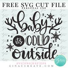 The most perfect and welcoming addition to add to your front door! Baby It S Cold Outside Free Svg Cut File Gina C Creates
