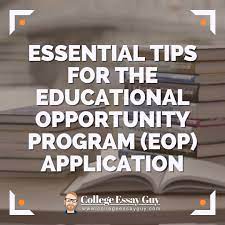 Essential Tips for the Educational Opportunity Program (EOP) Application