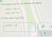 the functions q and r are defined as follows. q(x)=-2x-1 r(x)=2x ...