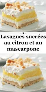 Lasagnes Sucrees Au Citron Et Au Mascarpone Recettes De Cuisine Idee Recette Dessert Recette Citron