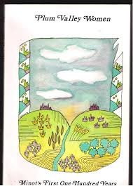 Plum Valley women: Minot's first one hundred years: Severson, Lynn:  Amazon.com: Books