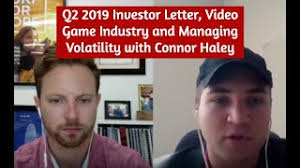 Q2 2019 Investor Letter, Video Game Industry and Managing Volatility with  Connor Haley