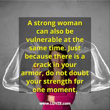 Women have always possessed unrivaled strength. 160 Strong Women Quotes And Sayings With Beautiful Images