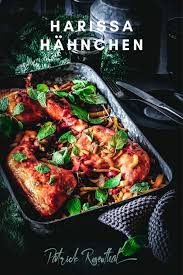 Harissa Hahnchen Patrick Rosenthal Rezept Lebensmittel Essen Rezepte Huhnchenrezepte
