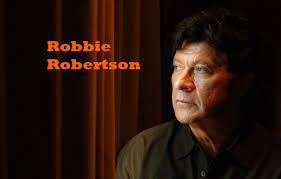 Robbie Robertson in Hall of Fame Did He Write Those Songs