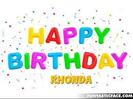 Perfect happy birthday messages for your friends, family, lover, colleagues or anyone you care. Happy Birthday Rhonda Xoxoxoxoxo Youtube