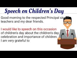 Speech on childrens day i am to give a five minute speech on children's day in a school. Childrens Day Speech For Teachers