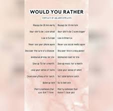 That's very nice for relaxation and getting rid of the stresses of the week. 21 Fun Would You Rather Instagram Story Templates Followchain