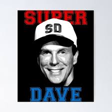 Super Dave Posters for Sale